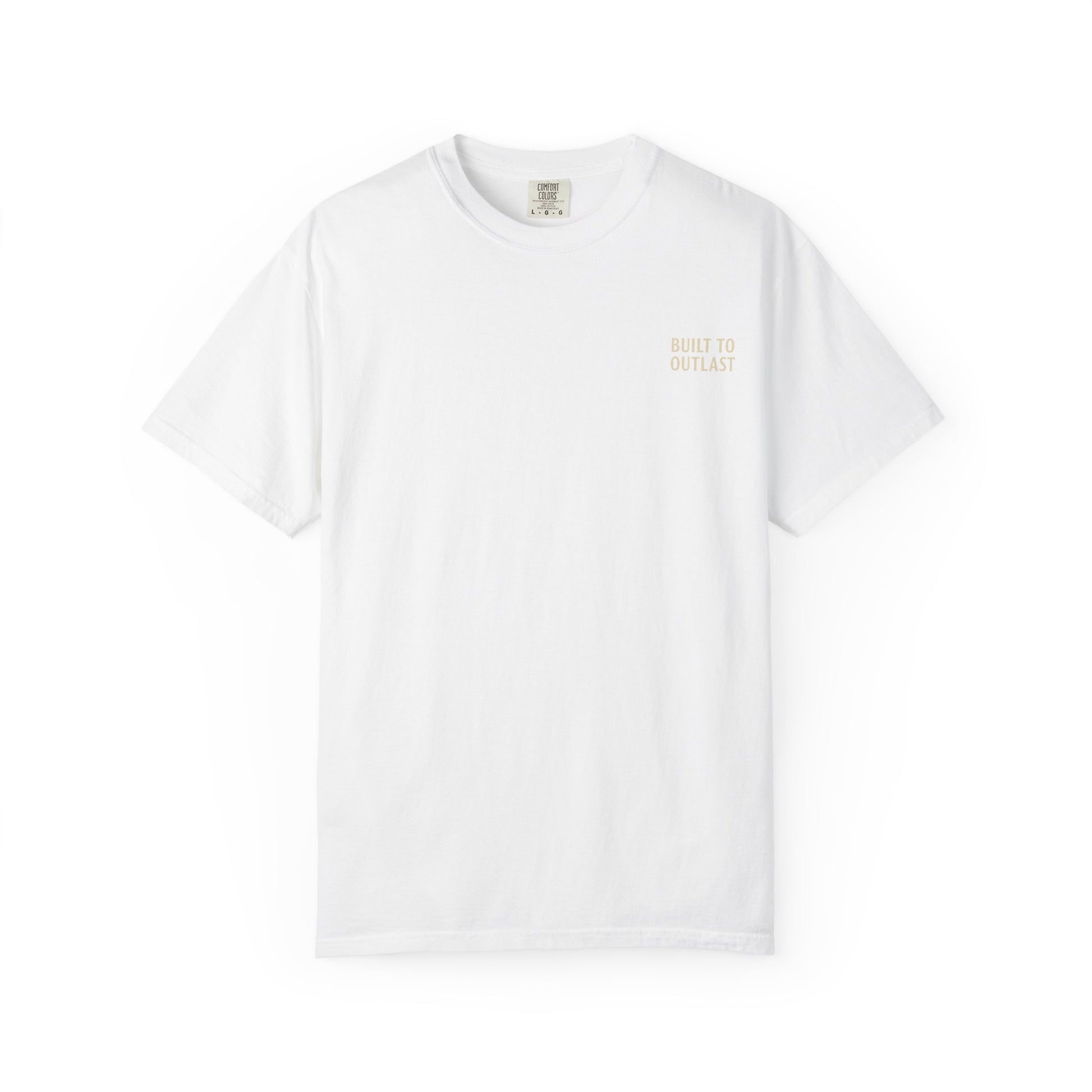 BUILT TO OUTLAST – Front Print (Welcome to Nowhere Tee)