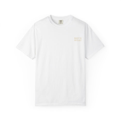 BUILT TO OUTLAST – Front Print (Welcome to Nowhere Tee)