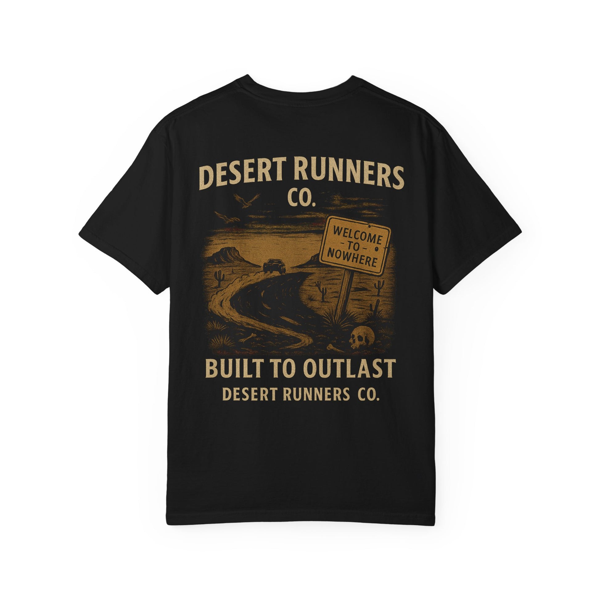 BUILT TO OUTLAST – Front Print (Welcome to Nowhere Tee)