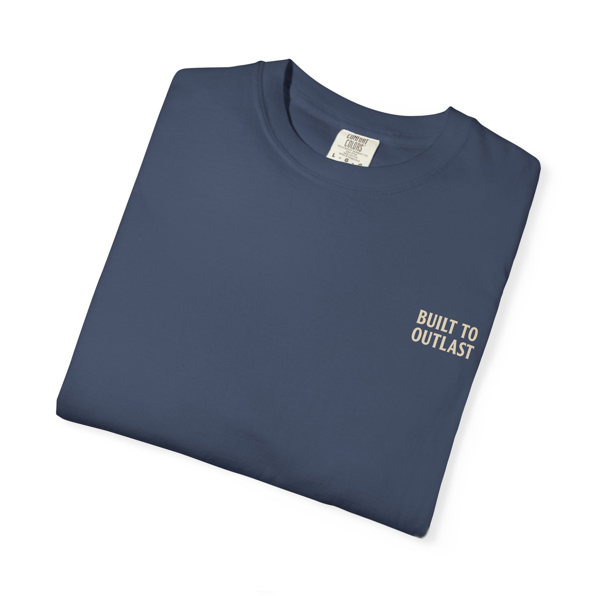 BUILT TO OUTLAST – Front Print (Welcome to Nowhere Tee)