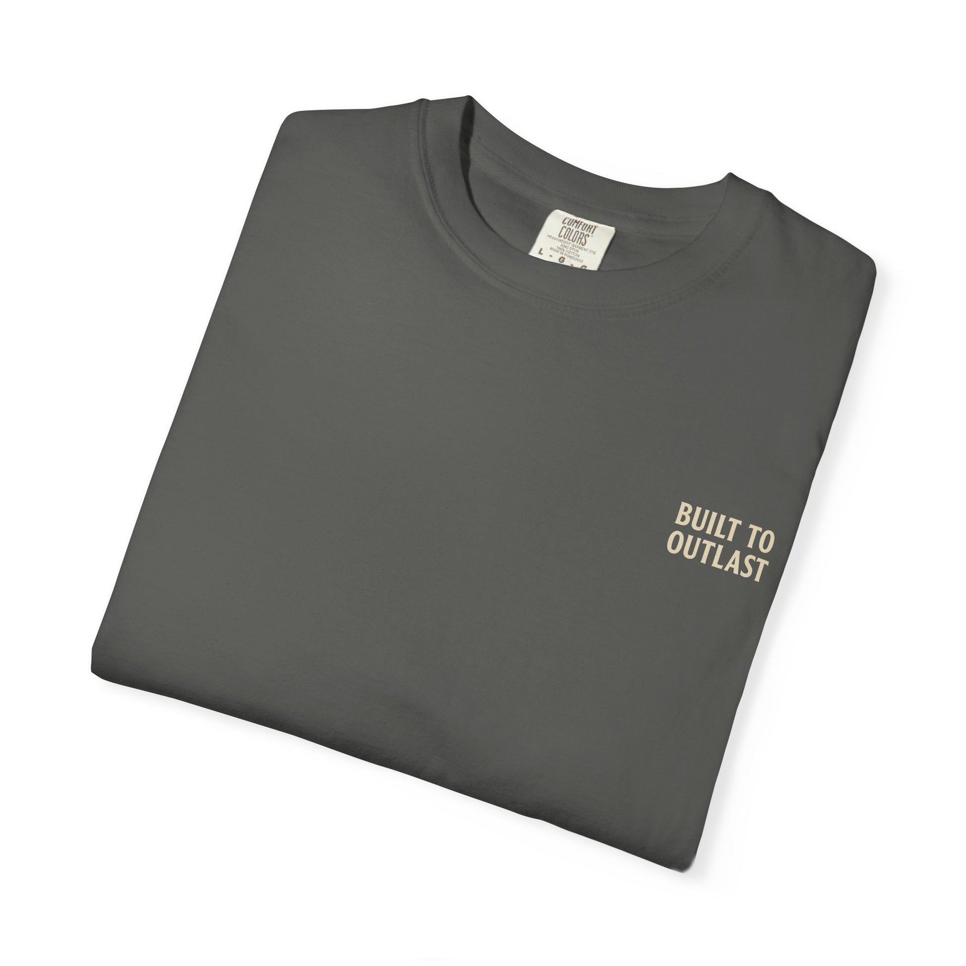 BUILT TO OUTLAST – Front Print (Welcome to Nowhere Tee)