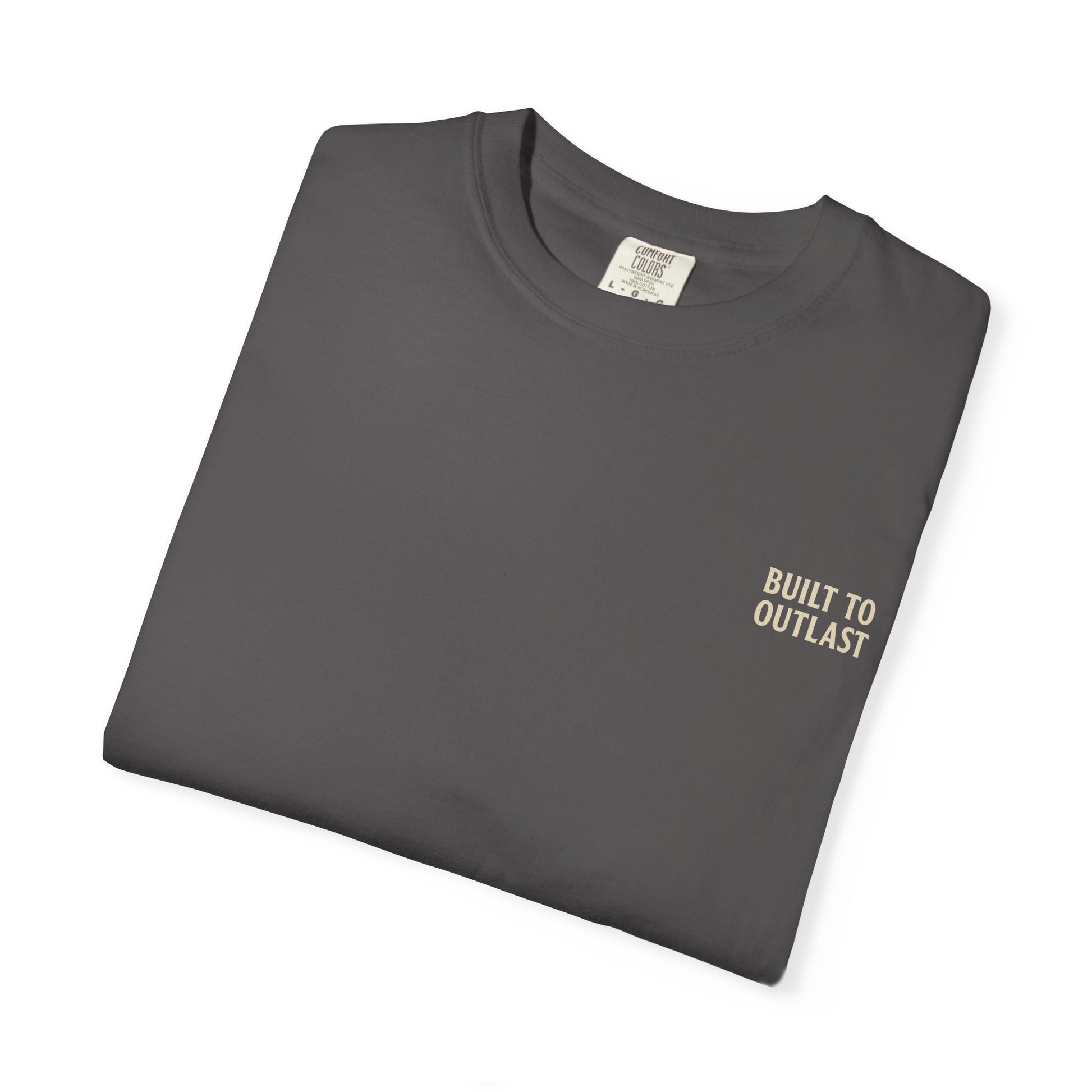 BUILT TO OUTLAST – Front Print (Welcome to Nowhere Tee)