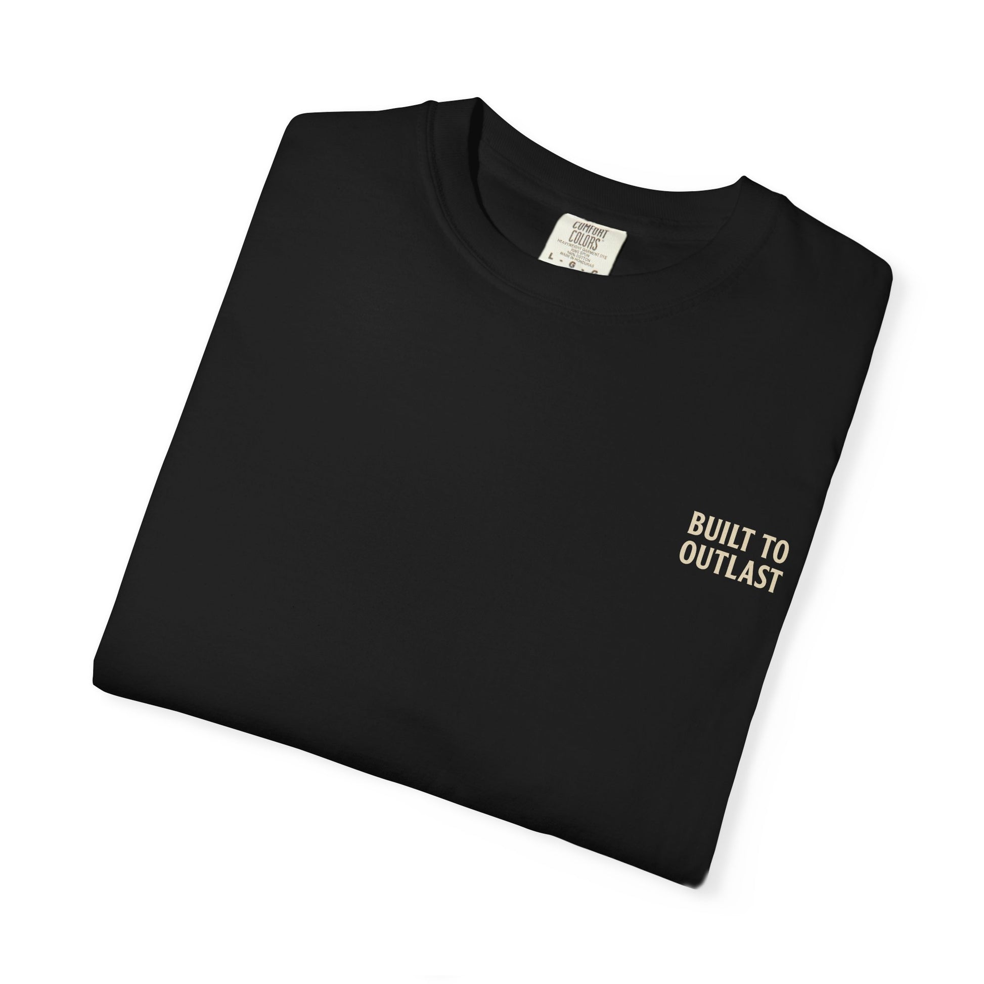 BUILT TO OUTLAST – Front Print (Welcome to Nowhere Tee)